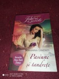 COLECTIA IUBIRI DE POVESTE - JOHANNA LINDSEY: PASIUNE SI TANDRETE