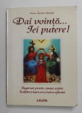 DAI VOINTA ...IEI PUTERE ! de PROTOSINGHEL NICODIM MANDITA , 2008
