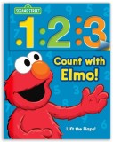 Sesame Street: 1 2 3 Count with Elmo!: A Look, Lift, &amp; Learn Book