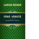 Fara varsta - Larisa Renar
