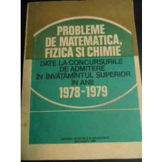 Probleme De Matematica, Fizica Si Chimie Date La Concursurile - Coelctiv ,540025