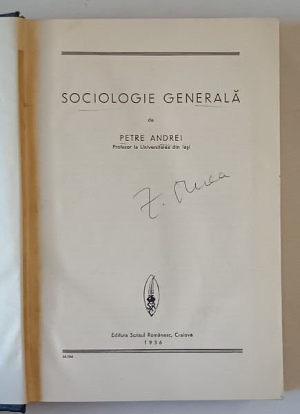 SOCIOLOGIE GENERALA de PETRE ANDREI , 1936 * EXEMPLAR RELEGAT