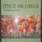 TUDOR TEOTEOI - STEFAN CEL MARE SI EPOCA SA * CULEGERE DE STUDII