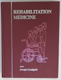 REHABILITATION MEDICINE , EDITOR JOSEPH GOODGOLD , 1988