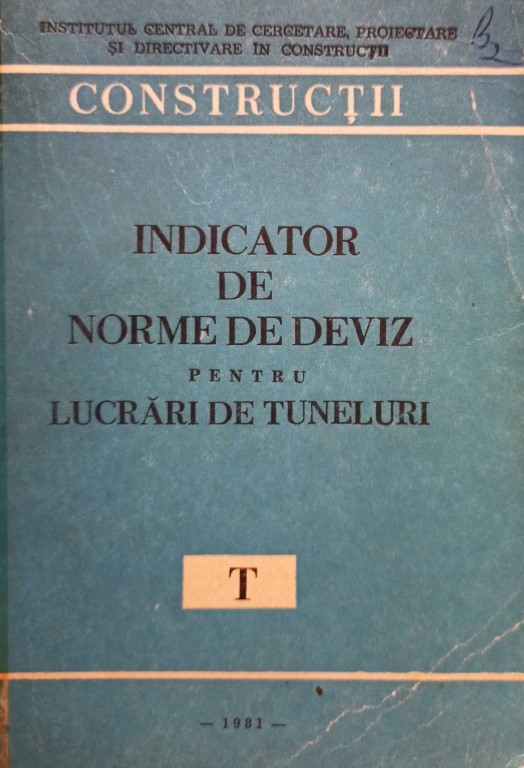 Indicator de norme de deviz pentru lucrari de tuneluri T | arhiva Okazii.ro