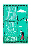 The Accidental Further Adventures of the Hundred-Year-Old Man | Jonas Jonasson, Fourth Estate