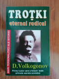 D. Volkogonov, Troțki eternul radical