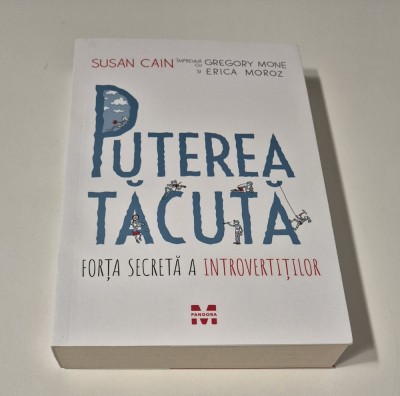 Susan Cain Puterea tacuta Forta secreta a introvertitilor foto