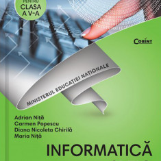 Informatica si TIC. Manual pentru pentru clasa a V-a | Adrian Nita, Carmen Popescu, Diana Nicoleta Chirila, Maria Nita