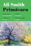 Primavara - Ali Smith - Roman Beletristica