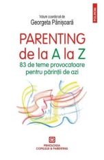 Parenting de la A la Z - Georgeta Panisoara - Polirom