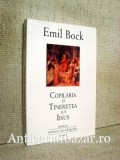 Copilaria si tineretea lui Isus - Emil Bock