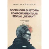 Sorin M. Radulescu - Sociologia si istoria comportamentului sexual deviant (Editia: 1997)