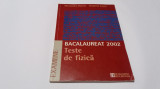 BACALAUREAT 2002 TESTE DE FIZICA ALEXANDRU BURCIN RF16/4, Humanitas