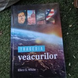 Tragedia veacurilor - Ellen G. White
