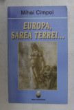 EUROPA , SAREA TERREI ... de MIHAI CIMPOI , 2007