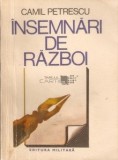 Insemnari de razboi - Camil Petrescu, Editura Militara 1980