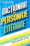 DICTIONAR DE PERSONAJE LITERARE-CONSTANTA BARBOI, SILVESTRU BOATCA, MARIETA POPESCU-335640