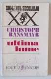 ULTIMA LUME de CHRISTOPH RANSMAYR , 1996 , COPERTA UZATA