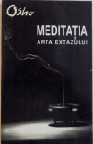 MEDITATIA, ARTA EXTAZULUI de OSHO, 2004