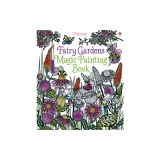 Fairy Gardens Magic Painting Book