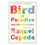 Cumpara ieftin Bird of Paradise - carte, gen non-fictiune, identitate latina, ancestralitate, testare ADN, povesti, carti in engleza