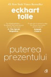 Puterea prezentului (ediție de colecție) - Eckhart Tolle - Editura Curtea Veche