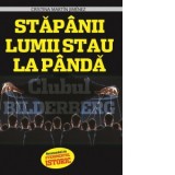 Clubul Bilderberg. Stapanii lumii stau la panda - Cristina Martin Jimenez