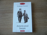 Graham Greene - Americanul linistit