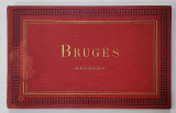 BRUGES , ALBUM CU 12 FOTOGRAFII DE EPOCA , CCA. 1900