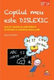 Copilul meu este dislexic Arianna Pinton Carti Sanatate Lifestyle Parenting Lizuka Educativ