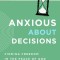 Anxious about Decisions: Finding Freedom in the Peace of God