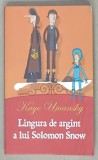 LINGURA DE ARGINT A LUI SOLOMON SNOW de KAYE UMANSKY , 2008 , PREZINTA PETE SI URME DE UZURA