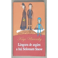 LINGURA DE ARGINT A LUI SOLOMON SNOW de KAYE UMANSKY , 2008 , PREZINTA PETE SI URME DE UZURA