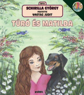 T&amp;uacute;r&amp;oacute; &amp;eacute;s Matilda - Ifj. Schirilla Gy&amp;ouml;rgy foto