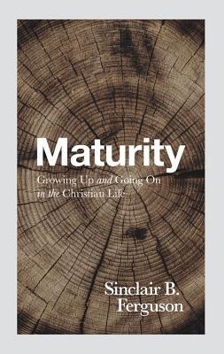 Maturity: Growing Up and Going on in the Christian Life foto