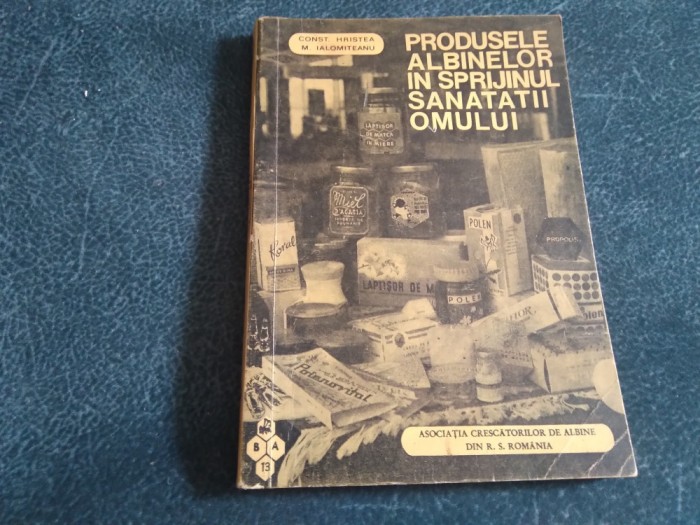 CONST HRISTEA - PRODUSELE ALBINELOR IN SPRIJINUL SANATATII OMULUI