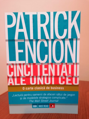 Patrick Lencioni, Cinci tentații ale unui CEO. O poveste despre leadership foto