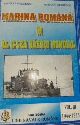 MARINA ROMANA IN AL DOILEA RAZBOI MONDIAL VOLUMUL 3 foto
