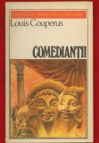 Loui Couperus , "Comedianţii" - COLECTIA ROMANULUI ISTORIC - 1982