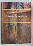 VAMILE POSTERITATII , SECVENTE DE ISTORIE LITERARA de ION SIMUT , 2012