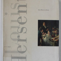 LOUIS HERSENT ( 1777 - 1860 ) , PEINTRE D' HISTOIRE ET PORTRAITISTE par ANNE - MARIE DE BREM , 1993