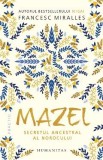 Mazel. Secretul ancestral al norocului - Francesc Miralles