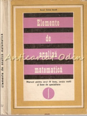 Elemente De Analiza Matematica.Manual Pentru Anul IV Liceu - Caius Iacob foto