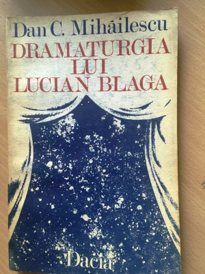 Dramaturgia lui Lucian Blaga-Dan C. Mihailescu foto
