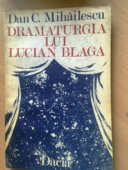 Dramaturgia lui Lucian Blaga-Dan C. Mihailescu