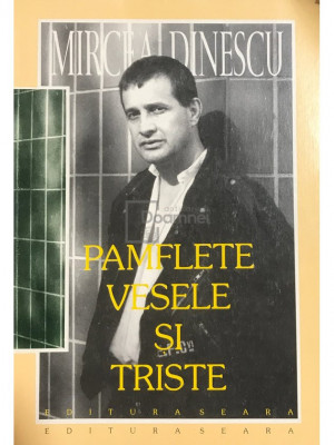 Mircea Dinescu - Pamflete vesele și triste (editia 1996) foto