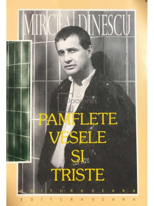 Mircea Dinescu - Pamflete vesele și triste (editia 1996)