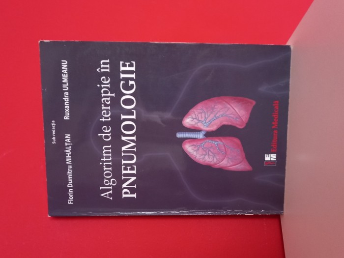 Algoritm de terapie in Pneumologie Dumitru Mihaltan, Ruxandra Ulmeanu