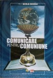 Comunicare pentru comuniune - Nicolae Dascalu - Trinitas - Crestinism, Religie, Ortodoxie - Stare Buna - Romana